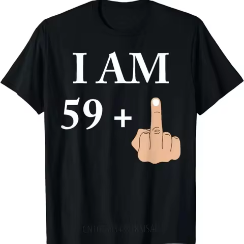 Funny Birthday Gift I Am 59 Plus 1 Funny 60th Birthday 1960 1961 T-Shirt Men Clothing Custom Printed Camisas Streetwear 8 best sales 60th birthday gift - №8